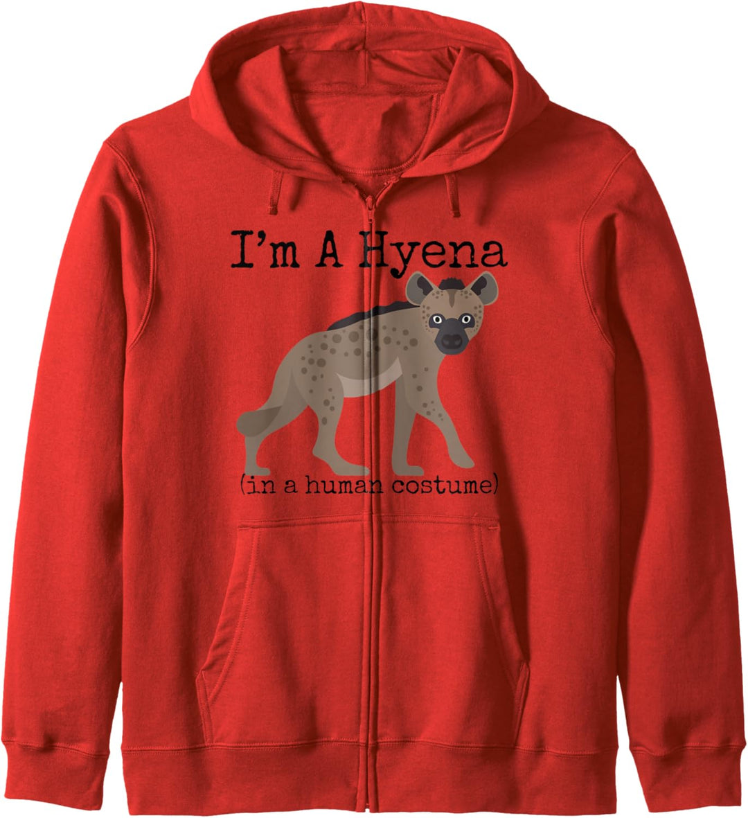 Hyänekostüm I'm a Hyäne in a Human Kostüm Lustig Kapuzenjacke
