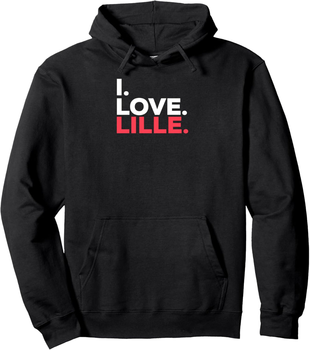 I Love Lille Pullover Hoodie