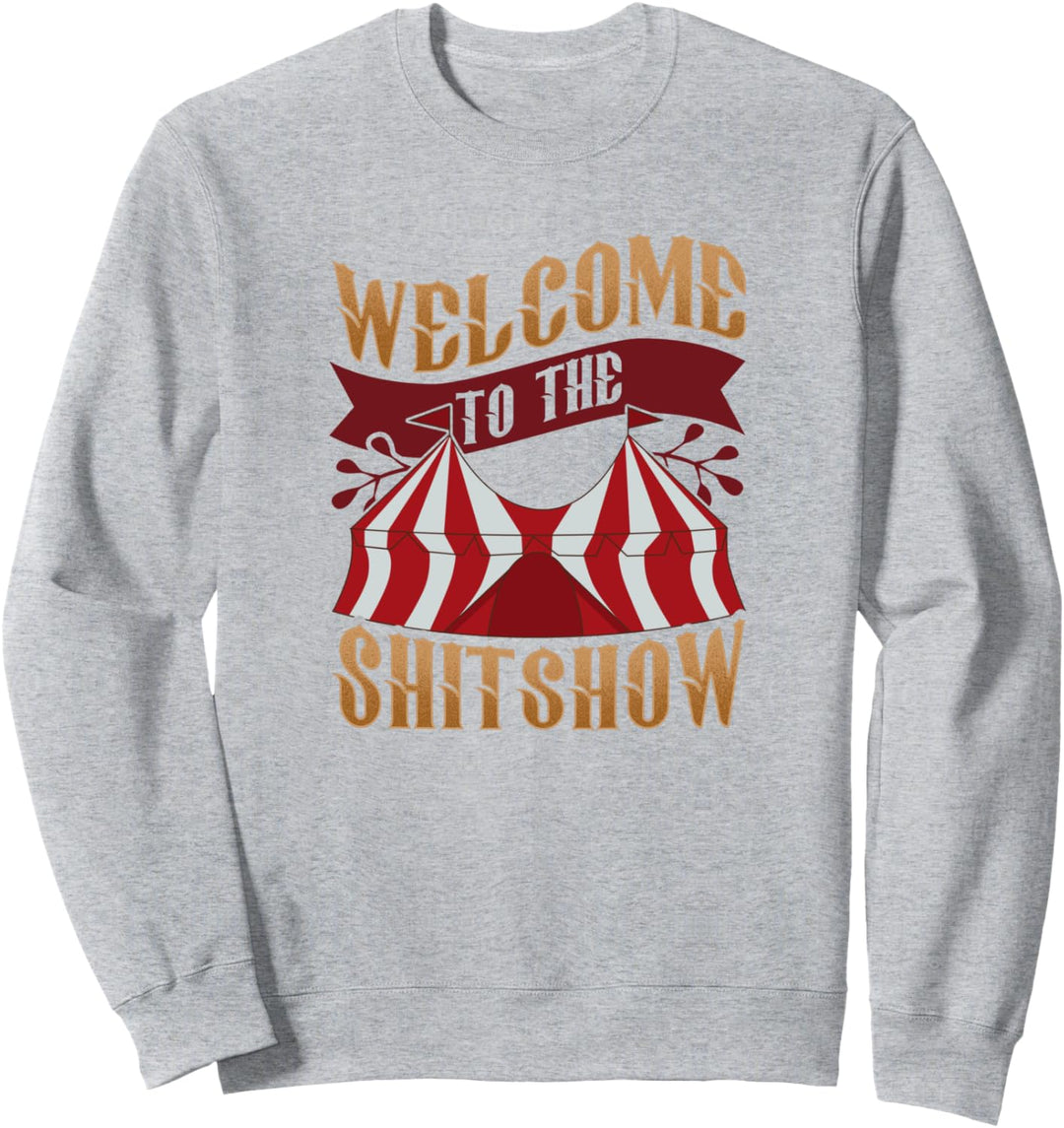 Willkommen bei der Shitshow Sweatshirt