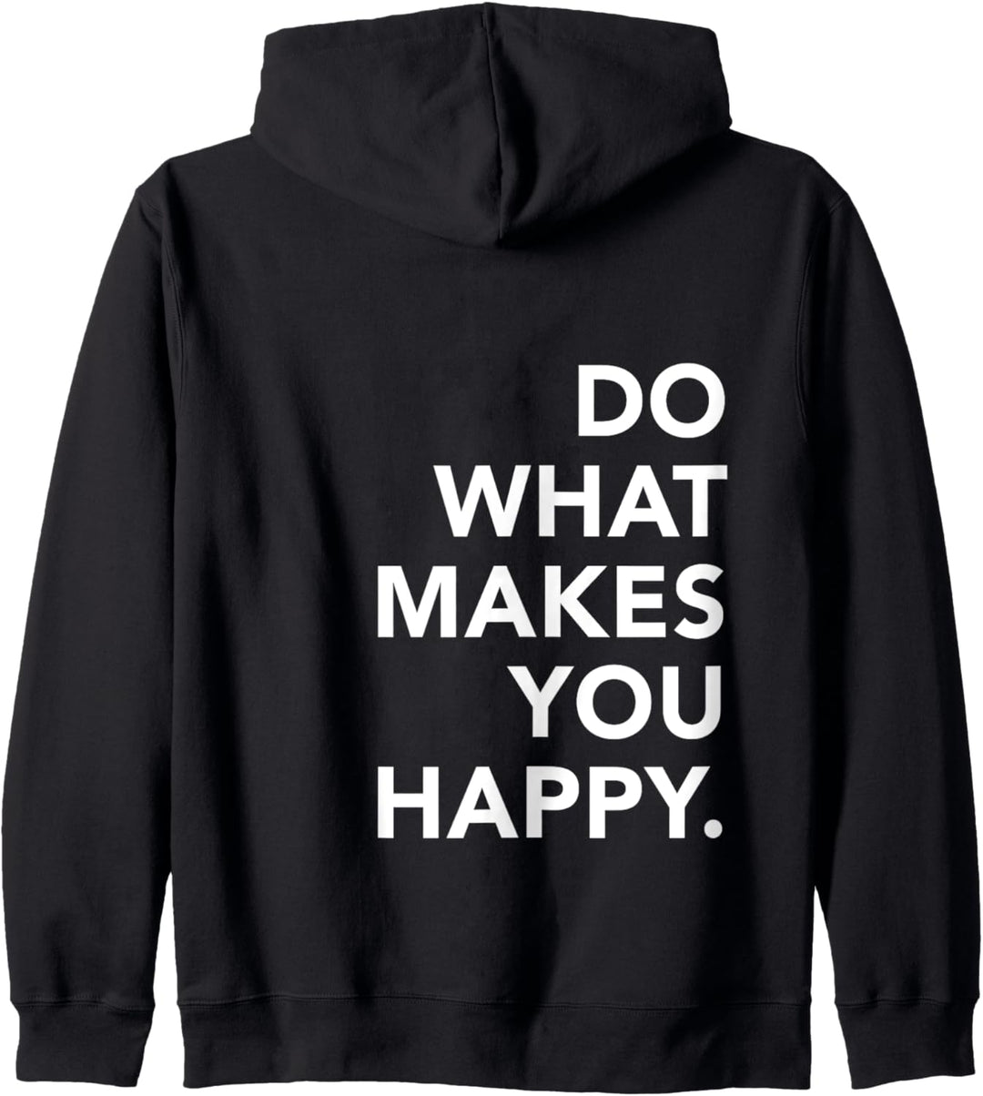 Do What Makes You Happy Motivational Zitate Kapuzenjacke