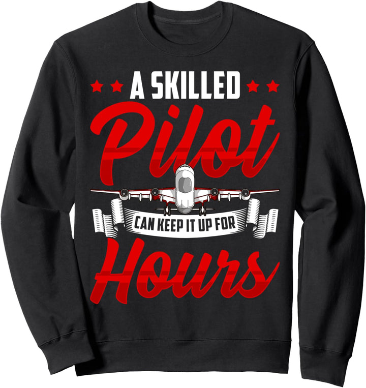 Lustig, dass erfahrener Pilot stundenlang durchhalten kann Sweatshirt