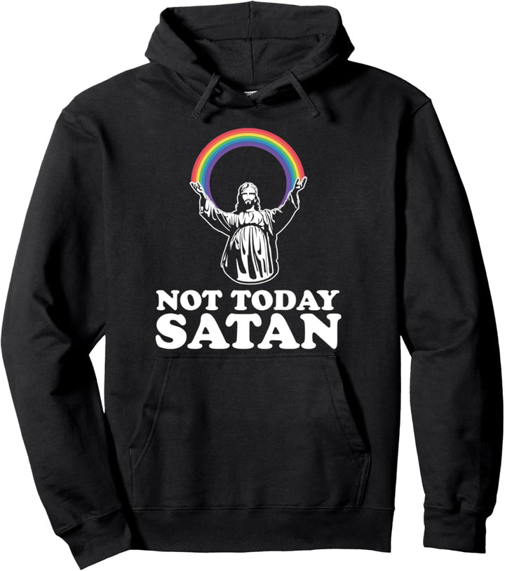 Nicht heute Satan Regenbogen Lustiger Spruch Jesus Geschenk Pullover Hoodie