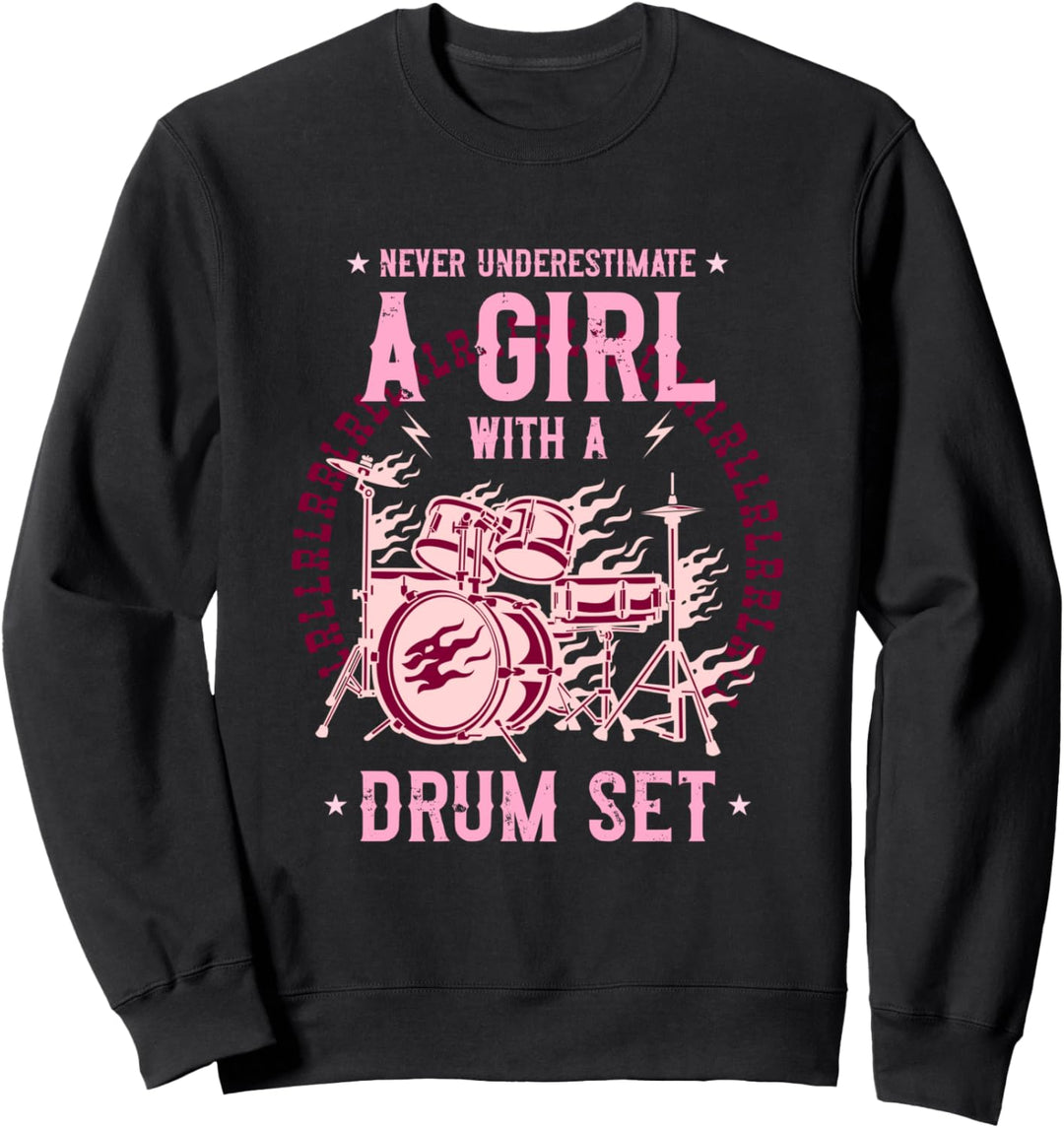 Unterschätze niemals ein Mädchen mit einem Schlagzeug - Schlagzeuger Sweatshirt