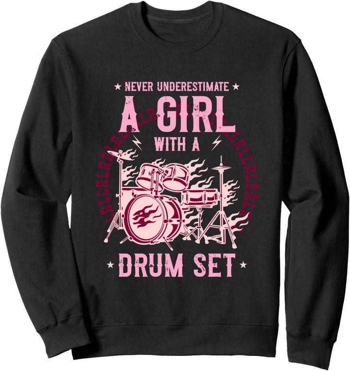 Unterschätze niemals ein Mädchen mit einem Schlagzeug - Schlagzeuger Sweatshirt
