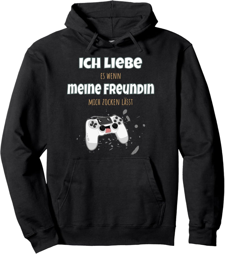 Ich Liebe Es Wenn Meine Freundin Mich Zocken Lässt Pullover Hoodie