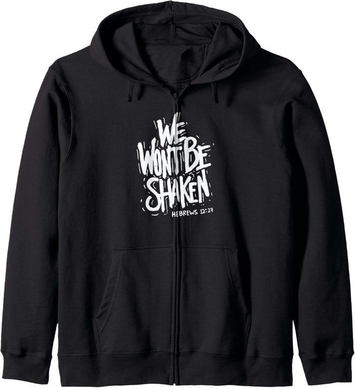 We Won't Be Shaken Hebrews 12:27 Christlicher Bibelvers Faith Kapuzenjacke
