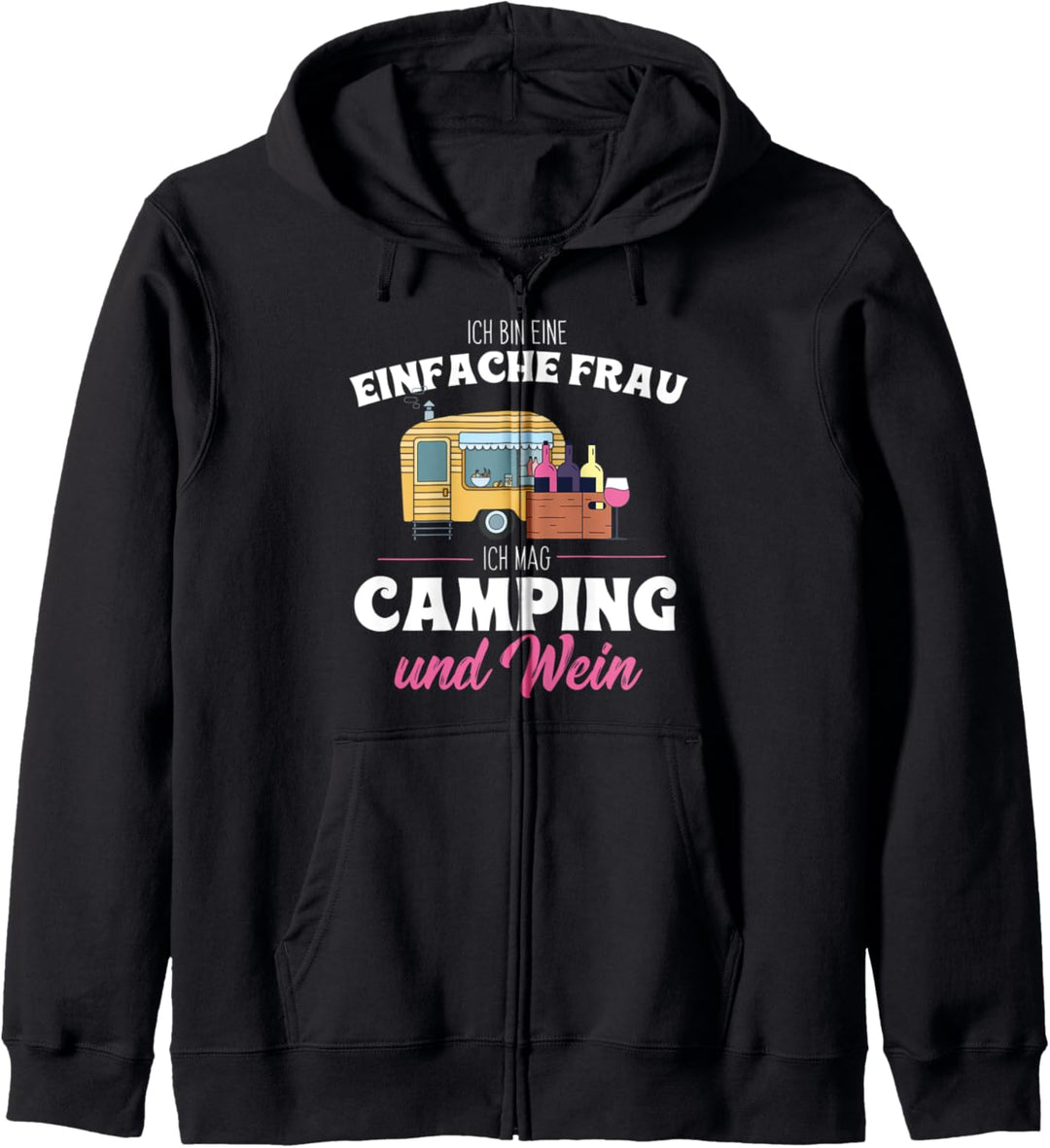 Ich bin eine einfache Frau, ich mag Camping und Wein,campen Kapuzenjacke