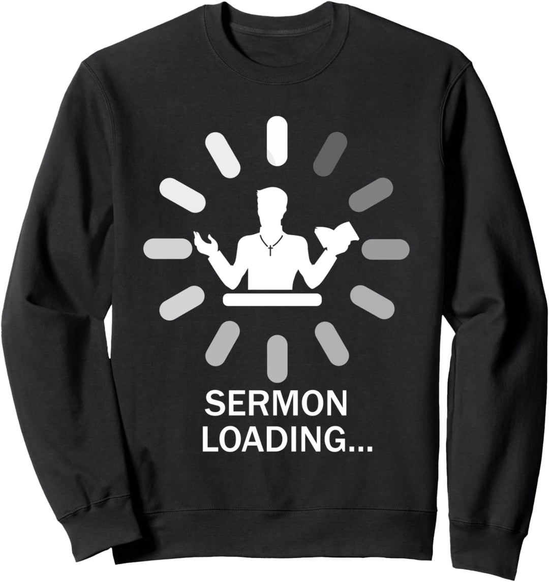 Sermon Loading Pfarrer Sweatshirt