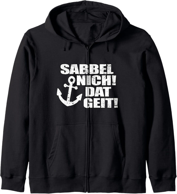 SABBEL NICH DAT GEIT I Lustiges Plattdeutsch Norddeutsch Kapuzenjacke
