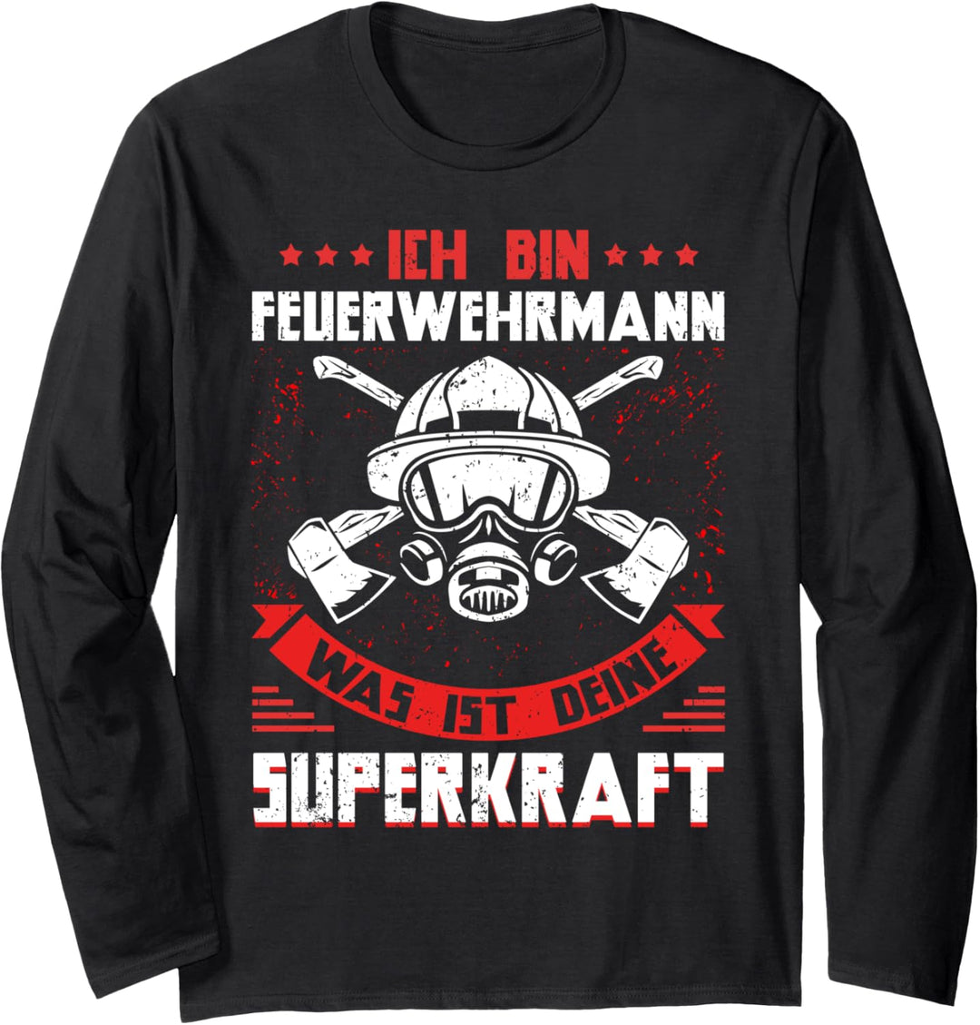 Ich bin Feuerwehrmann - was ist deine Superkraft? Langarmshirt