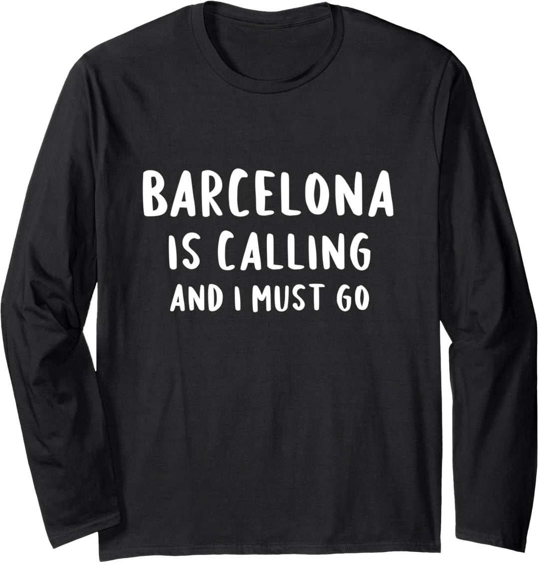 Barcelona ruft und ich muss gehen - Vacation Barcelona Langarmshirt