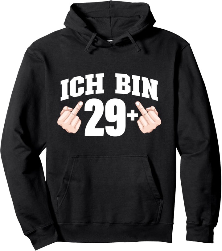 Geburtstag Damen 30 Jahre Ich Bin 29 + Pullover Hoodie