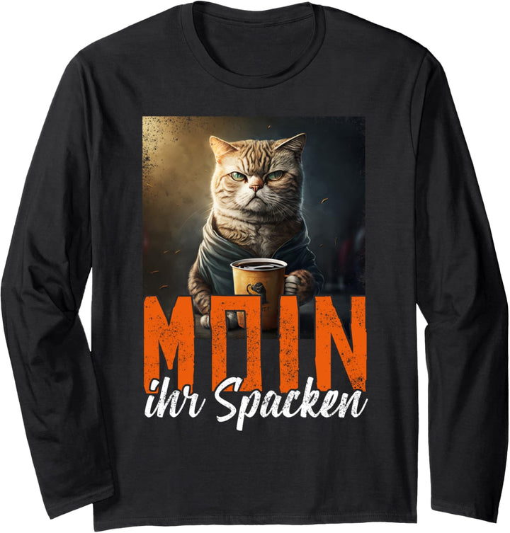 Moin ihr Spacken Guten Morgen Katze Plattdeutsch Norden Langarmshirt