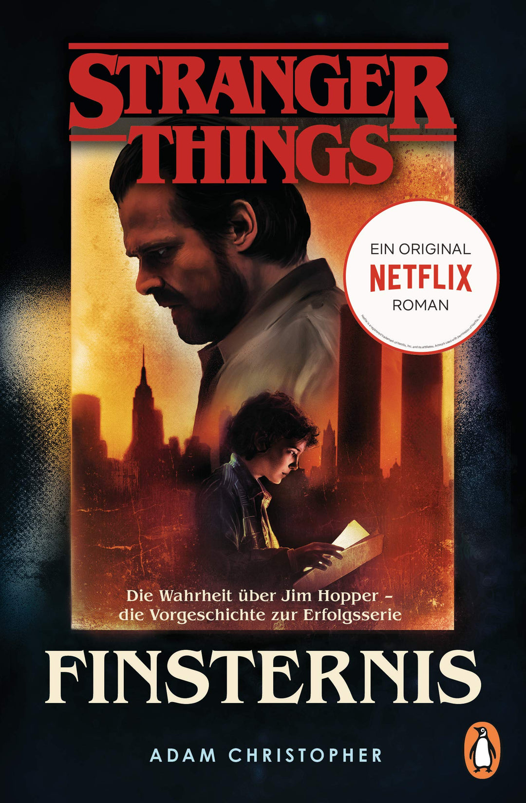 Stranger Things: Finsternis - DIE OFFIZIELLE DEUTSCHE AUSGABE – ein NETFLIX-Original: Die Wahrheit ü