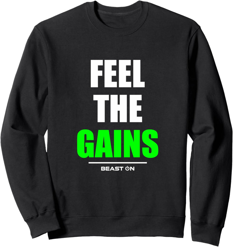 Feel the Gains Bodybuilding Gains Gym Fitness Workout Grün Sweatshirt