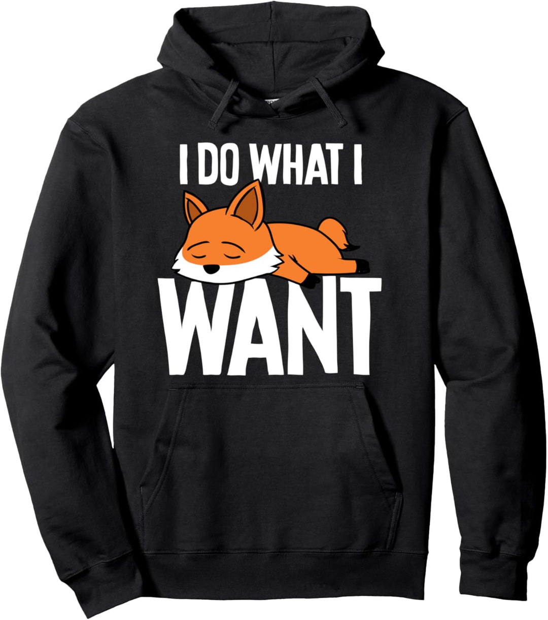 Lustiger Rotfuchs Ich mache, was ich will Pullover Geschenk Pullover Hoodie