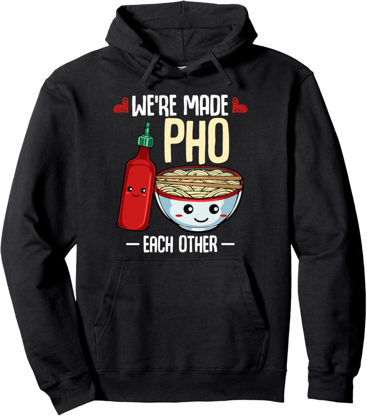 We're Made Pho Each Other Vietnamesische Küche Rezept Hanoi Pullover Hoodie