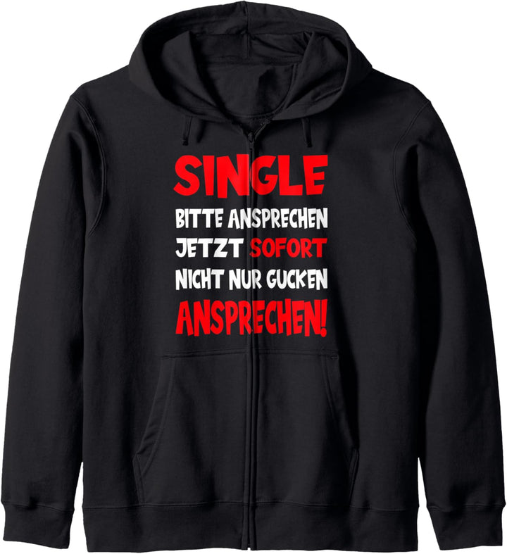Single BITTE ANSPRECHEN Kapuzenjacke