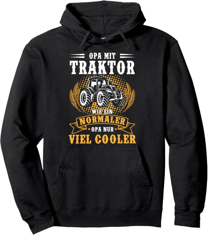 Opa mit Traktor wie ein normaler Opa nur cooler Grossvater Pullover Hoodie