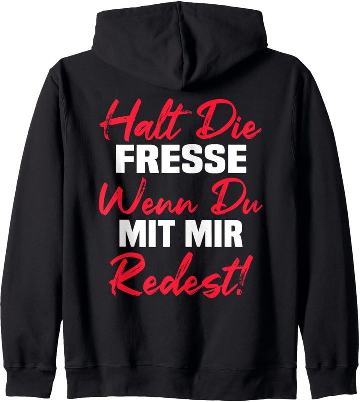 Backprint Halt die Fresse wenn du mit mir redest Kapuzenjacke