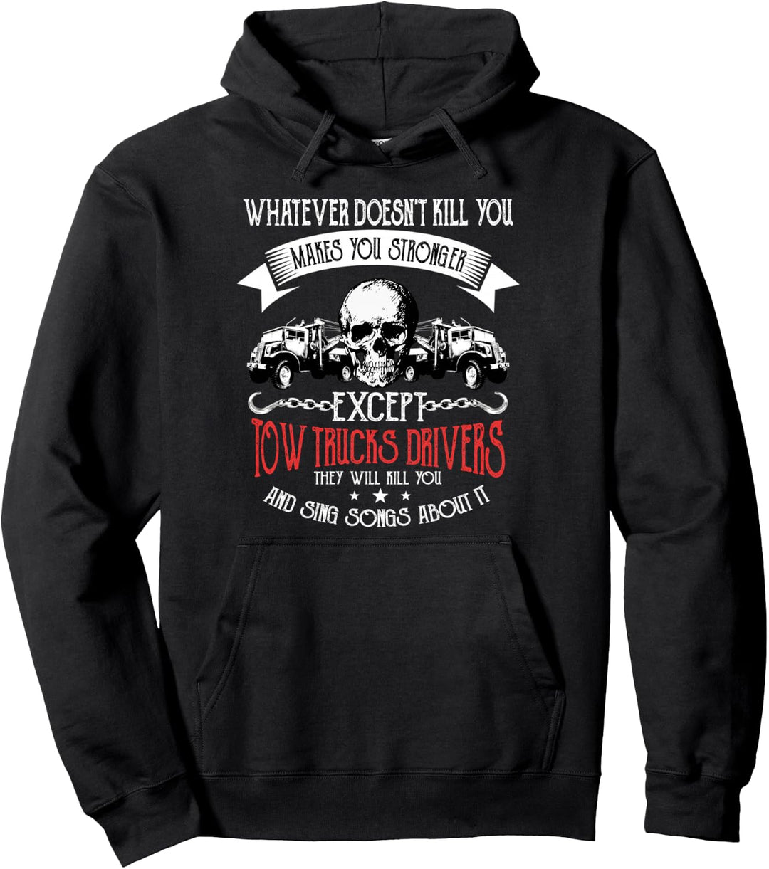 Tow Truck Driver Gifts Towing Makes You Stronger Pullover Hoodie