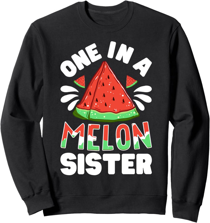 One In A Melon Sister Watermelon Girls Funny Family Matching Sweatshirt