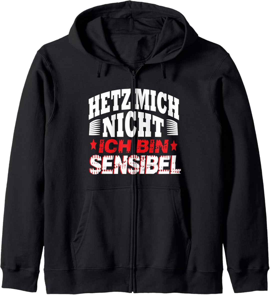 Hetz Mich Nicht Ich Bin Sensibel: Ego-Hetz mich nicht Kapuzenjacke