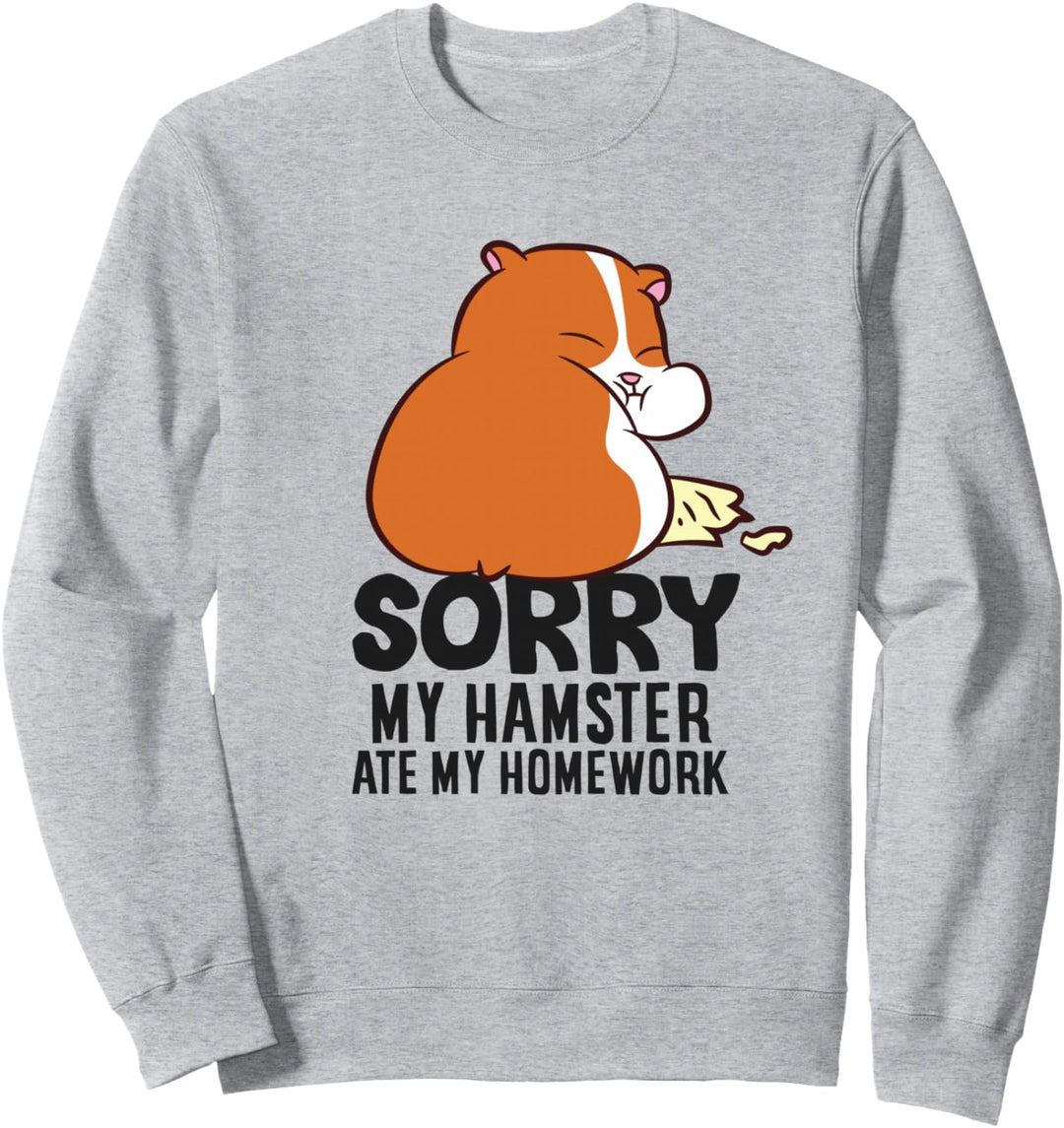 Hamsterschule Mein Hamster Ate My Homework Sweatshirt
