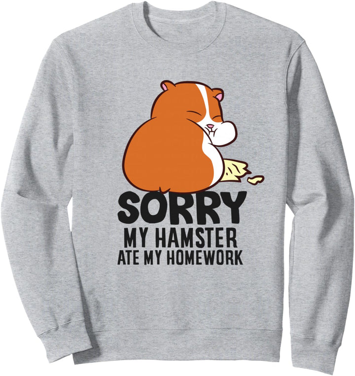 Hamsterschule Mein Hamster Ate My Homework Sweatshirt