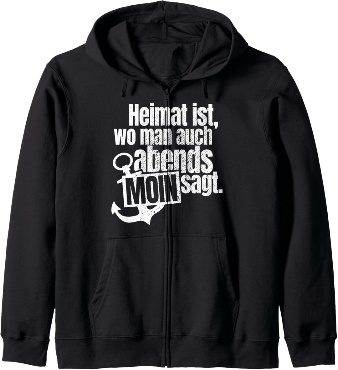 Heimat Ist Wo Man Auch Abends Moin Sagt Anker Norden Hamburg Kapuzenjacke