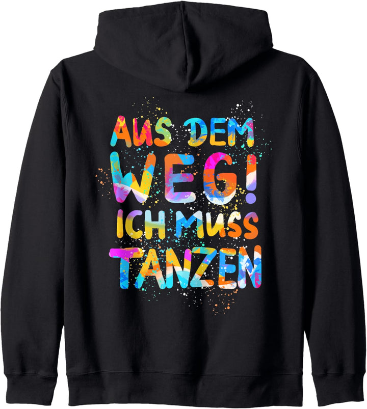 Aus dem Weg..Tanzen, Spruch, Humor, Sommer, Musik, Festival Kapuzenjacke
