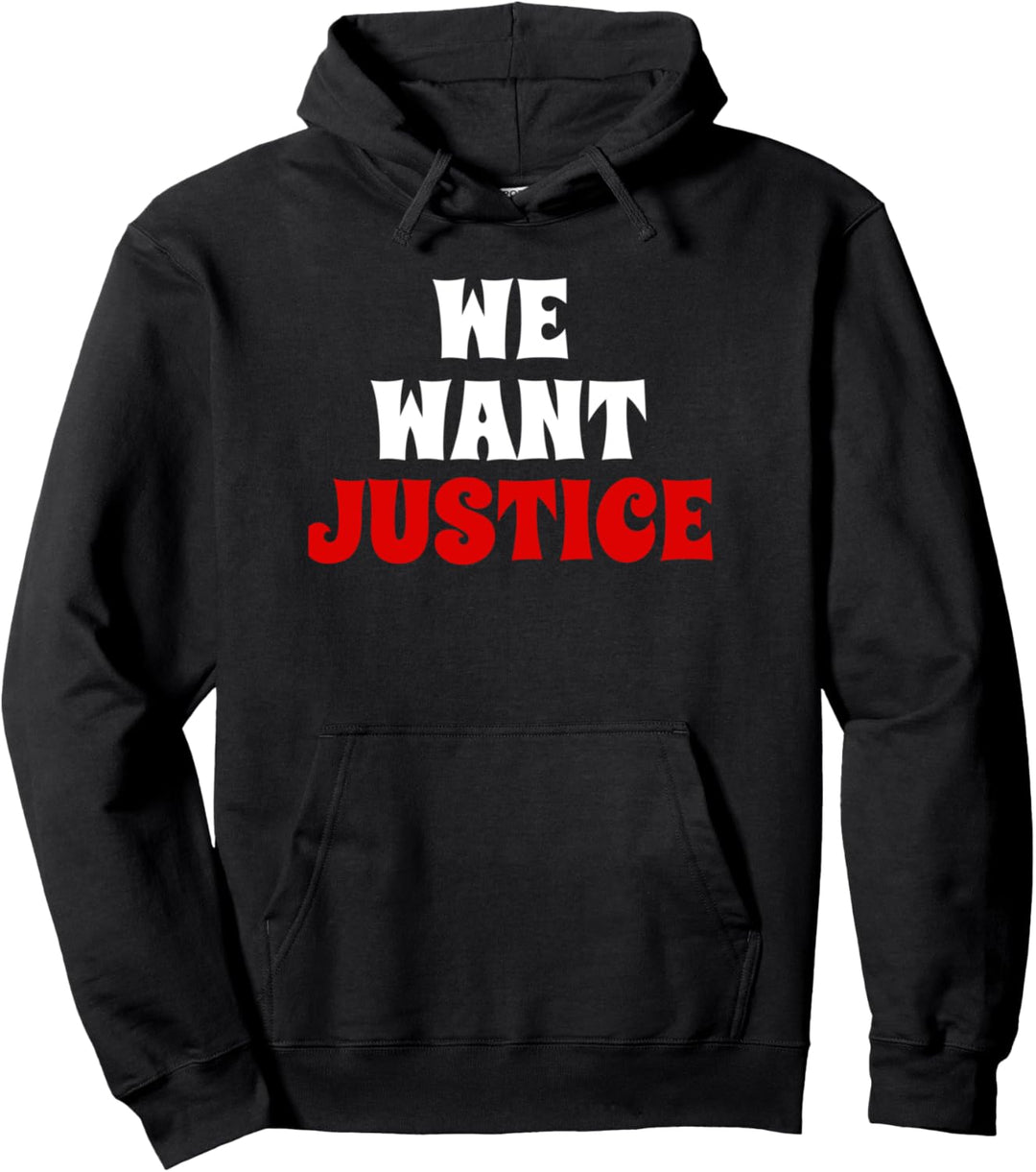 Wir wollen Gerechtigkeit - Ehrfürchtiger friedlicher Protest Pullover Hoodie