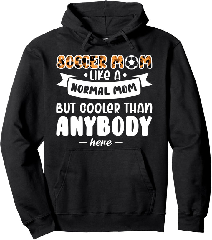 Soccer Mom wie eine normale Mutter aber Soccer Mom Pullover Hoodie