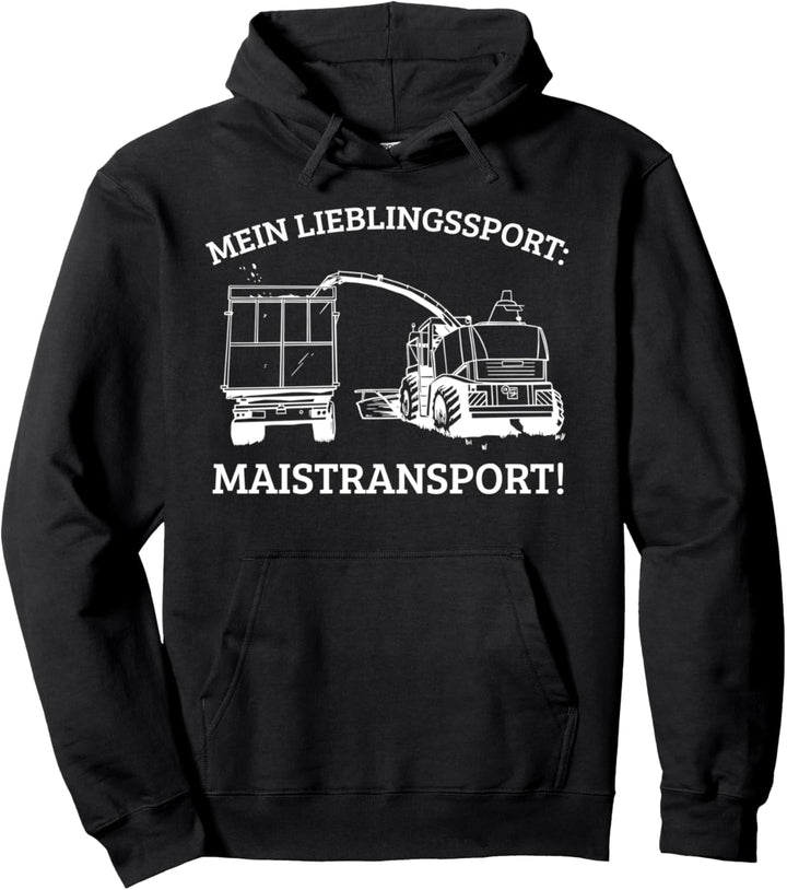 Lieblingssport Maistransport I Mähdrescher Häcksler Traktor Pullover Hoodie