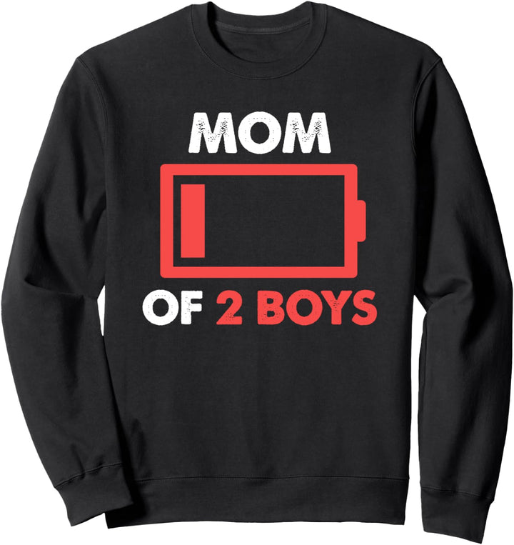 Mom of 2 Boys Gift From Son Mothers Day Birthday Low Battery Sweatshirt