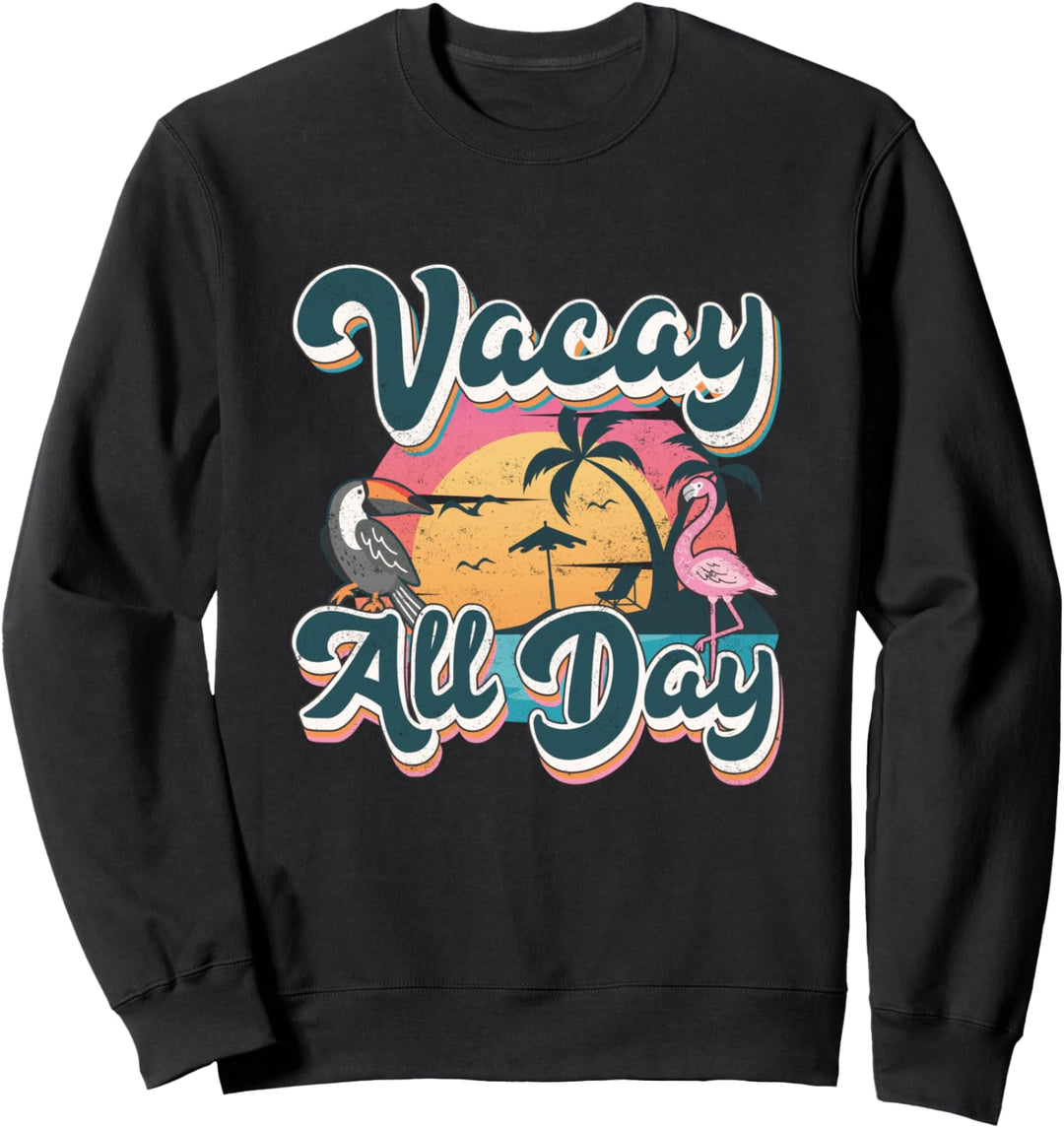 Vacation all day beach summer casual graphic for women Sweatshirt