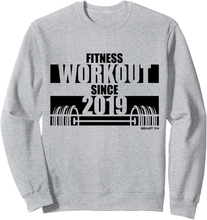 Fitness Workout since 2019 Gym Krafttraining seit 2019 Sweatshirt