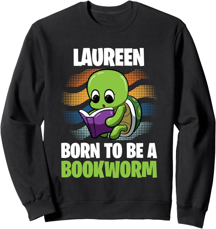 Laureen - Born To Be A Bookworm - Personalisiert Sweatshirt