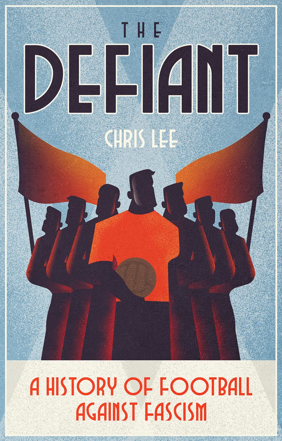 The Defiant: A History of Football Against Fascism, Taschenbuch