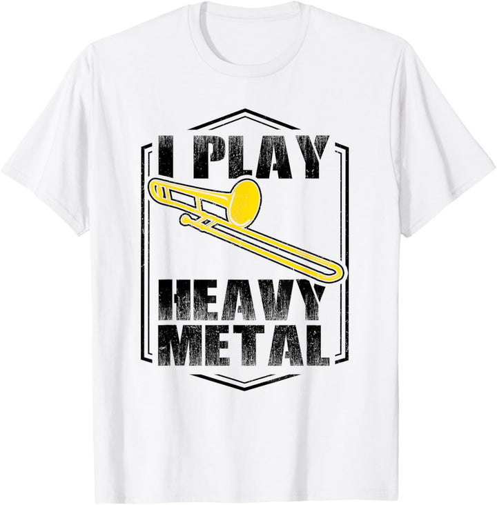 I play Heavy Metal Posaune Musikinstrument T-Shirt