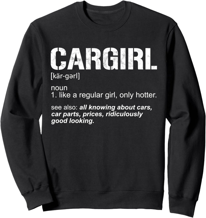 Funny Cargirl Definition Autoteile Auto Lover Hotter Cargirl Sweatshirt