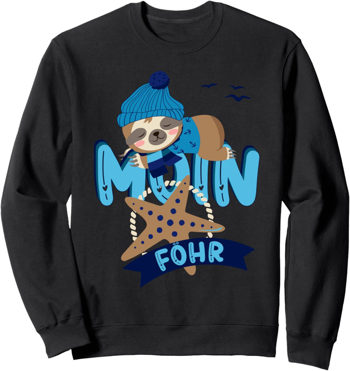 Föhr Moin Faultier Nordseeküste Meer Küste Strand chillen Sweatshirt
