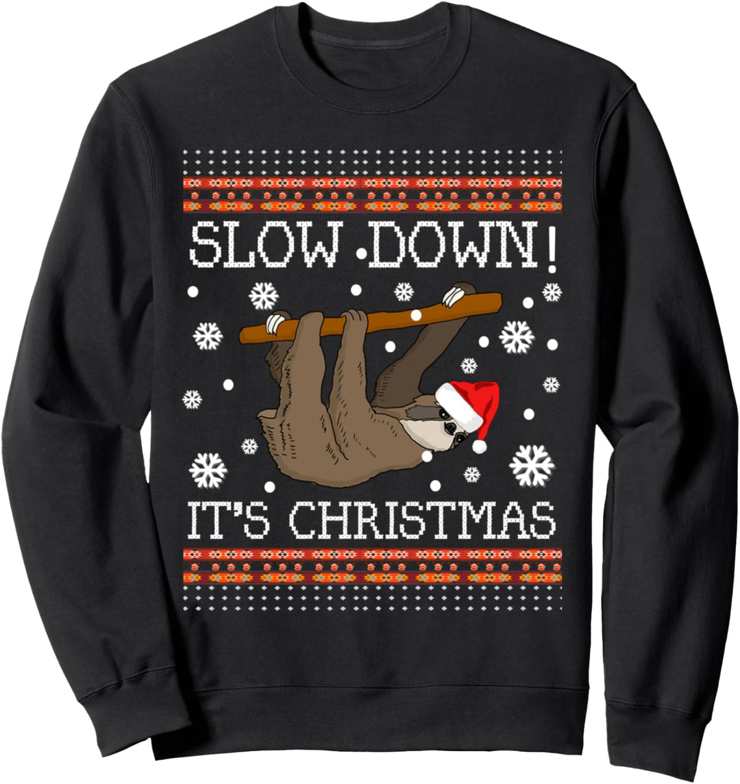 Slow Down Its Weihnachten-Faultier Hässliche Weihnachten Sweatshirt