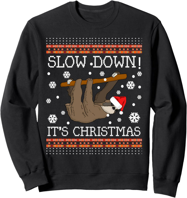 Slow Down Its Weihnachten-Faultier Hässliche Weihnachten Sweatshirt