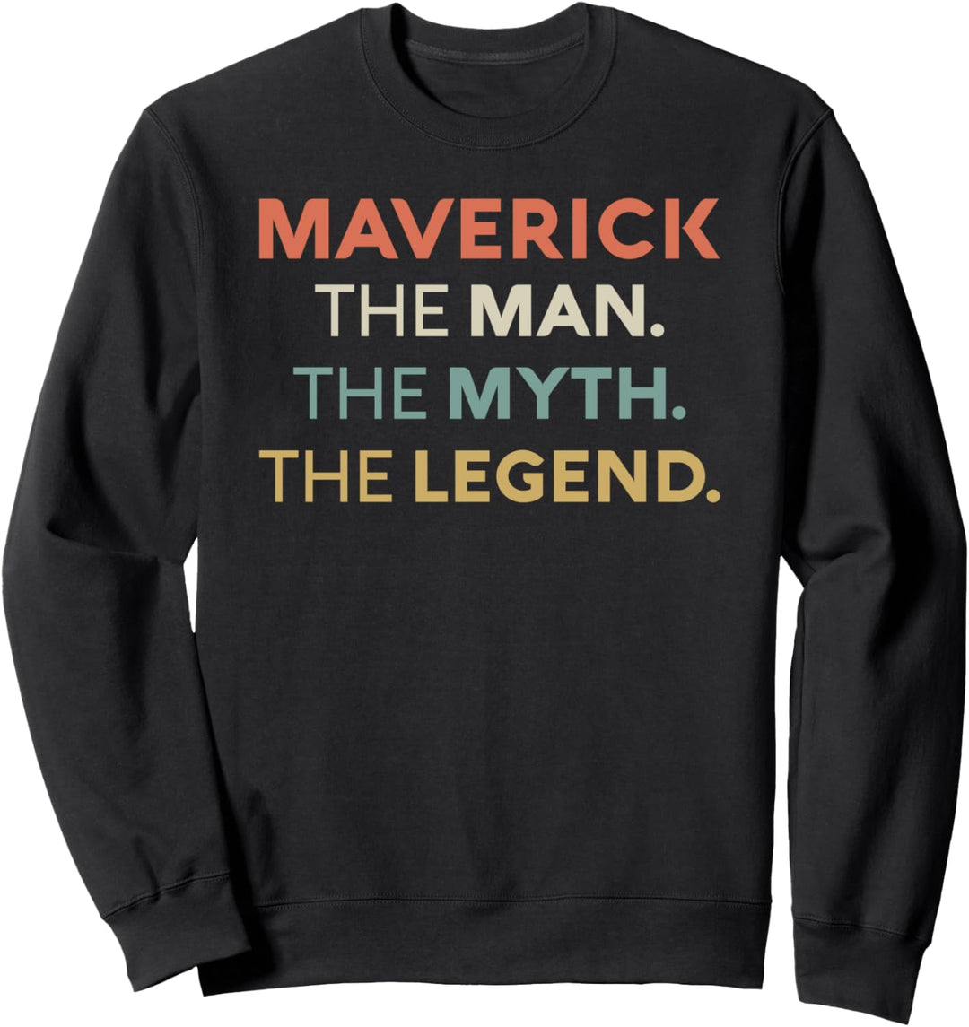 Maverick The Man The Myth The Legend Name Personalisierte Männer Sweatshirt