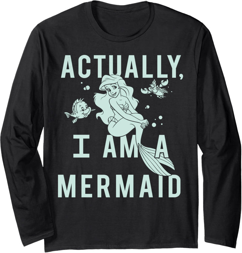 Disney The Little Mermaid Ariel Actually I Am A Mermaid Langarmshirt