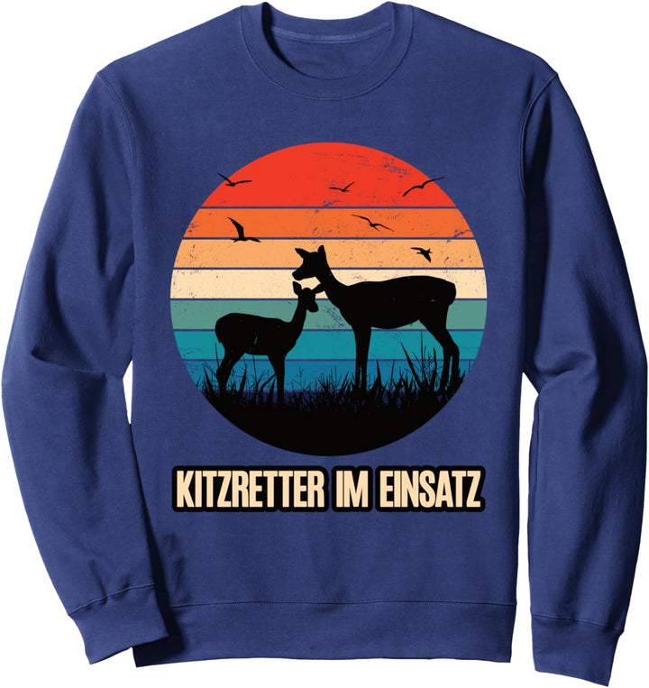 Kitzretter im Einsatz Rehkitz Retter Kitzrettung Rehbock Reh Sweatshirt
