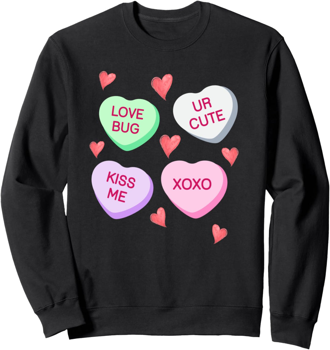 Happy Valentines Day Candy Conversation Hearts Love Bug Kiss Sweatshirt