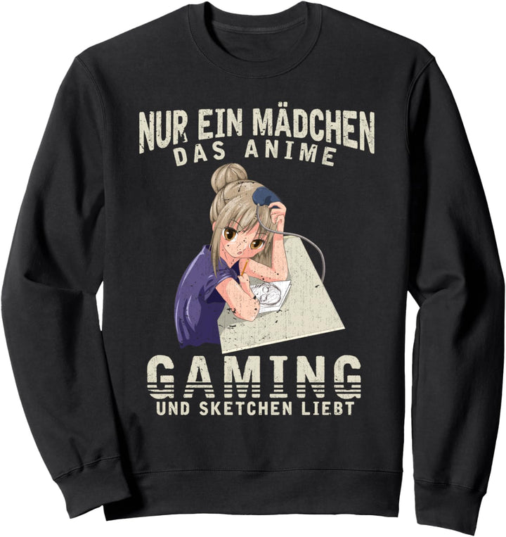 Nur ein Mädchen das Anime Gaming und Sketchen liebt Anime Sweatshirt