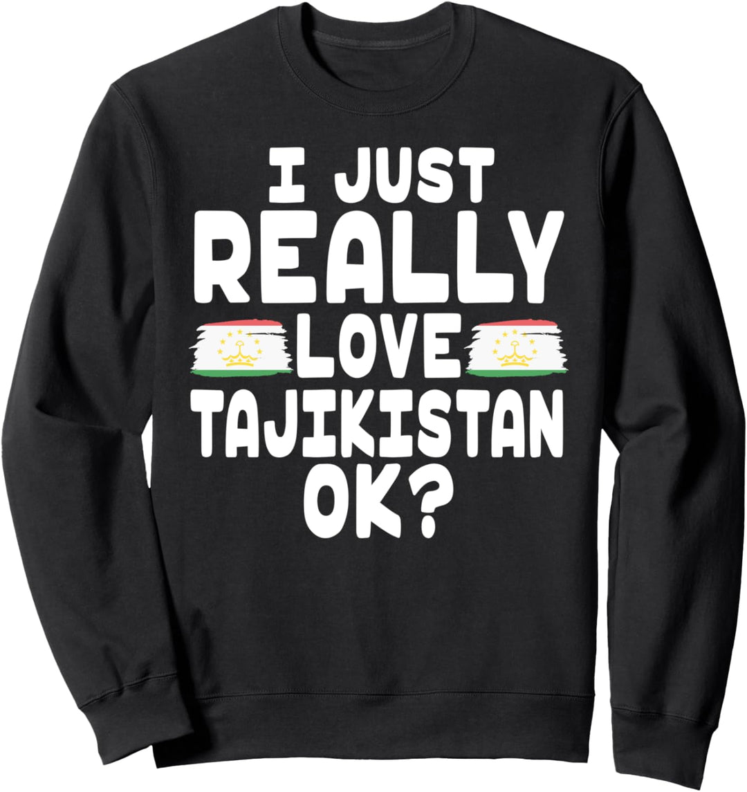 I Love Tajikistan OK – coole Tajikistanische Flagge Sweatshirt